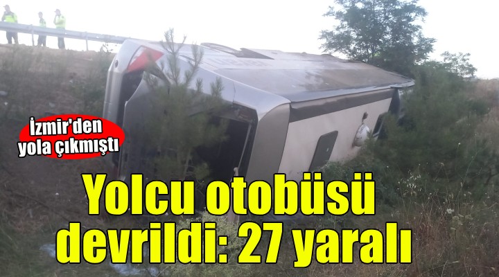 İzmir den yola çıkmıştı... Yolcu otobüsü şarampole devrildi!