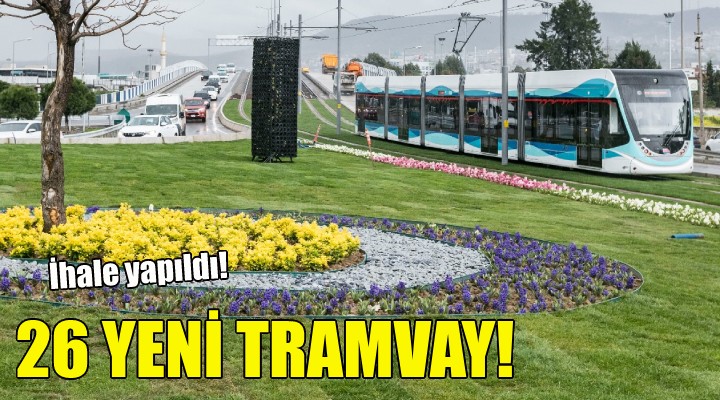 İzmir e 26 yeni tramvay!