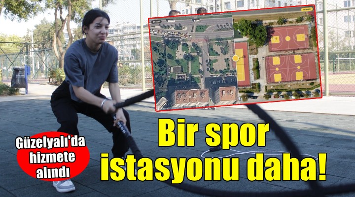 İzmir'e bir spor istasyonu daha!