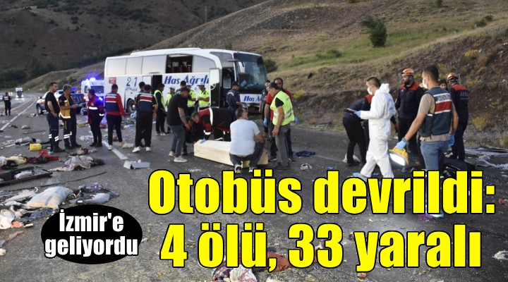 İzmir e gelen otobüs devrildi: 4 ölü, 33 yaralı