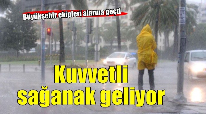 İzmir e kuvvetli sağanak uyarısı...