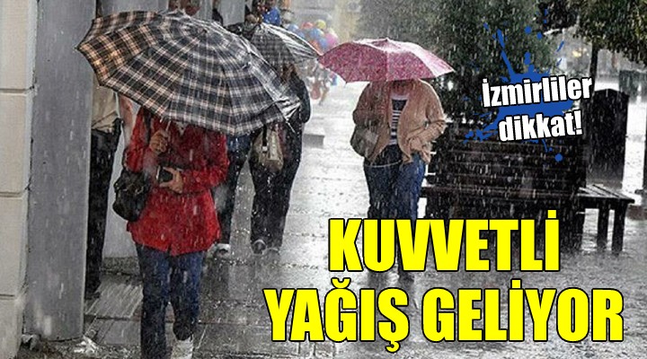 İzmir e kuvvetli yağış uyarısı!