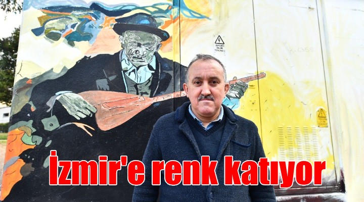 İzmir e renk katıyor...