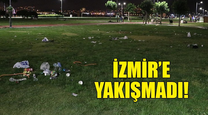 İzmir e yakışmayan görüntüler