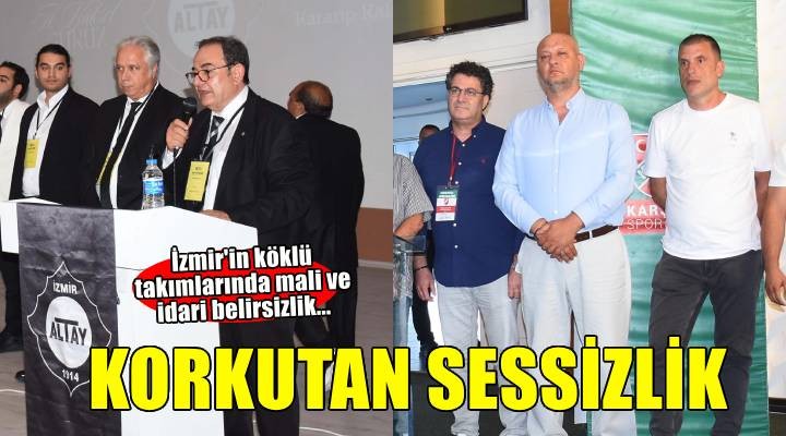 İzmir futbolunda korkutan sessizlik