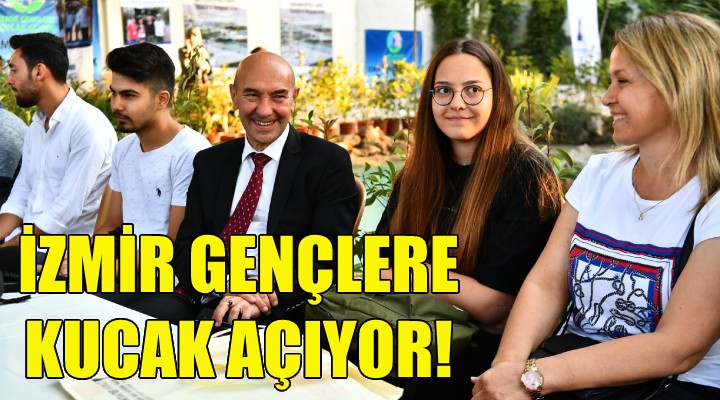 İzmir gençlere kucak açıyor!