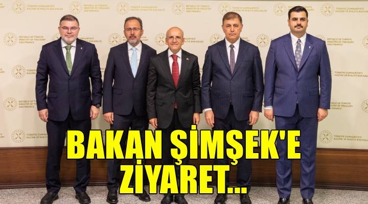 İzmir heyetinden Bakan Şimşek’e ziyaret...