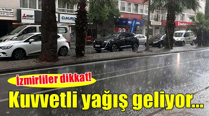 İzmir için  kuvvetli yağış  uyarısı