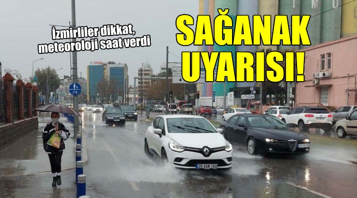 İzmir için  sağanak  uyarısı