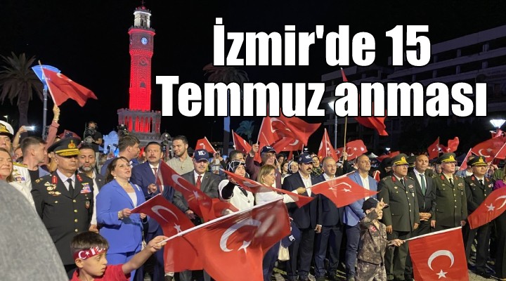 İzmir in 15 Temmuz anması