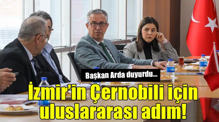 İzmir in Çernobili için uluslararası adım!