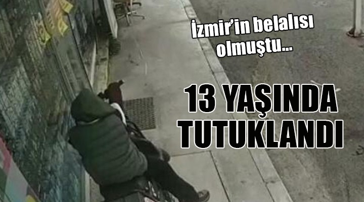 İzmir in belalısı olmuştu... 13 yaşında tutuklandı..
