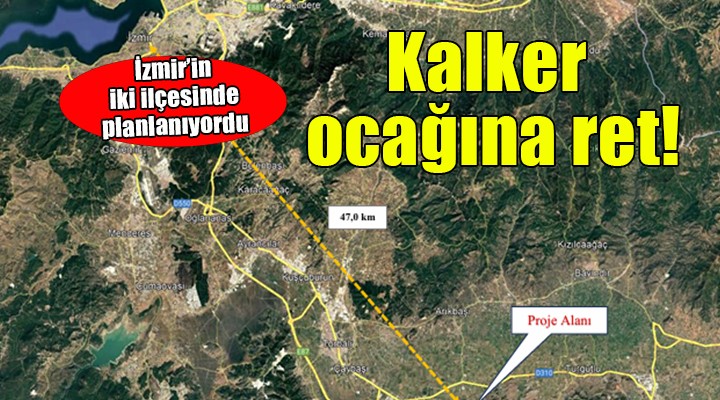 İzmir in iki ilçesinde kalker ocağına ret!