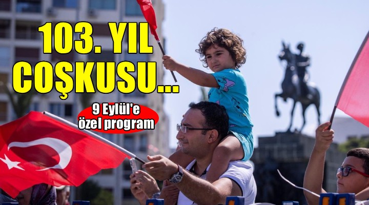 İzmir in kurtuluşu coşkuyla kutlanacak