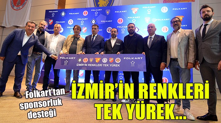 İzmir in renkleri tek yürek...