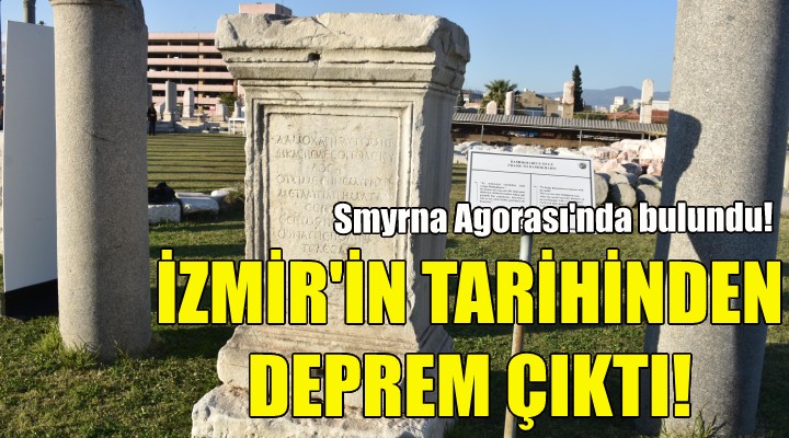 İzmir in tarihinden deprem çıktı!