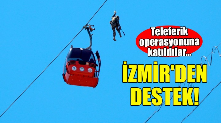 İzmir itfaiyesinden teleferik operasyonuna destek!
