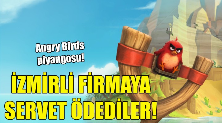 İzmir li firmaya servet ödediler!