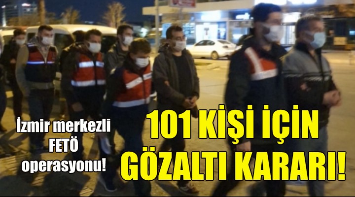 İzmir merkezli FETÖ operasyonu!