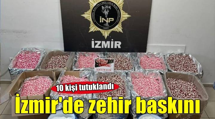İzmir merkezli uyuşturucu operasyonunda 10 şüpheli tutuklandı