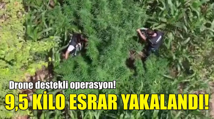 İzmir polisinden drone destekli uyuşturucu operasyonu!