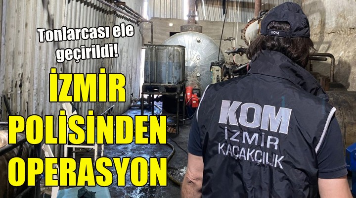 İzmir polisinden operasyon!