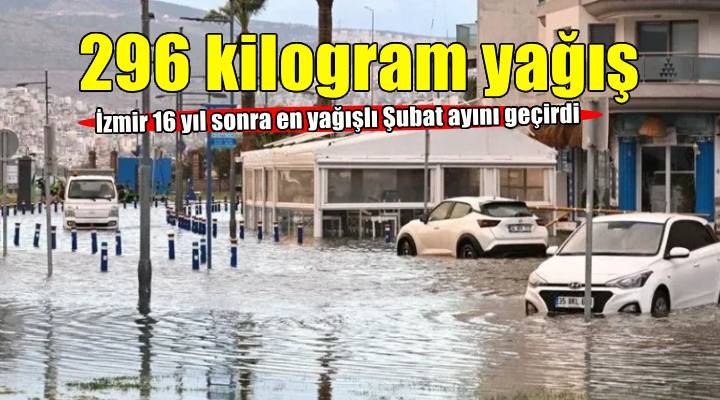 İzmir son 16 yılın en yağışlı şubat ayını yaşıyor!
