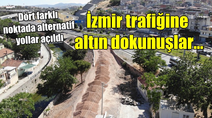 İzmir trafiğine altın dokunuşlar