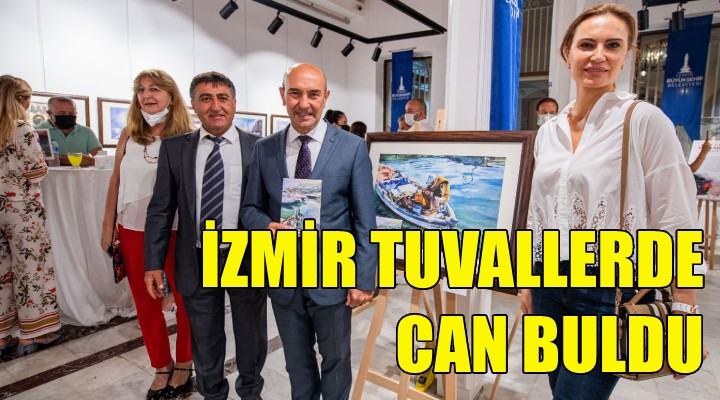 İzmir tuvallerde can buldu!