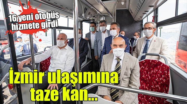 İzmir ulaşımına taze kan...