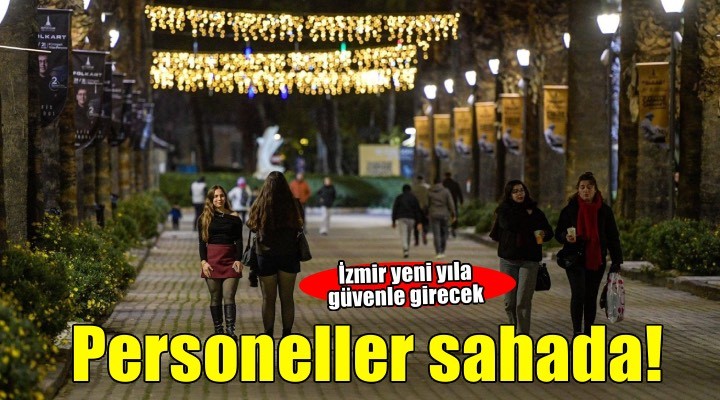 İzmir yeni yıla güvenle giriyor