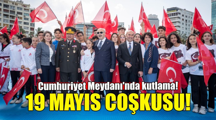 İzmir’de 19 Mayıs coşkusu!