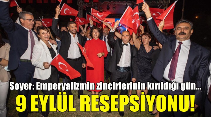 İzmir’de 9 Eylül Resepsiyonu!