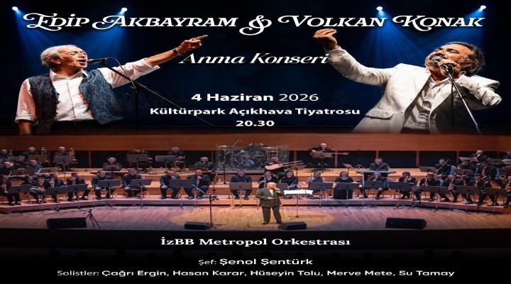 İzmir’de Edip Akbayram ve Volkan Konak şarkıları yankılanacak