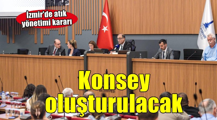 İzmir’de atık yönetimi için konsey oluşturulacak