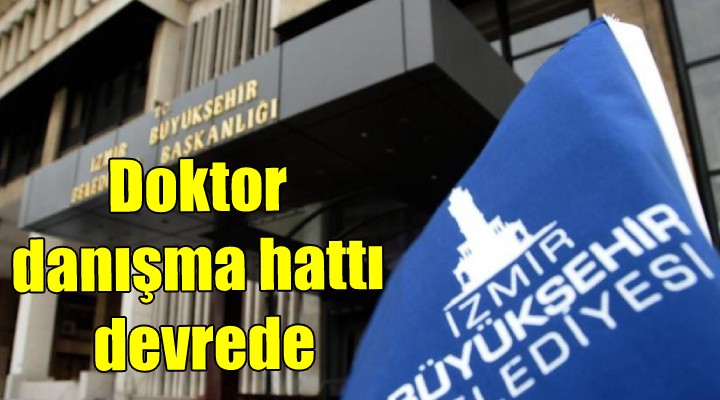 İzmir’de doktor danışma hattı devrede