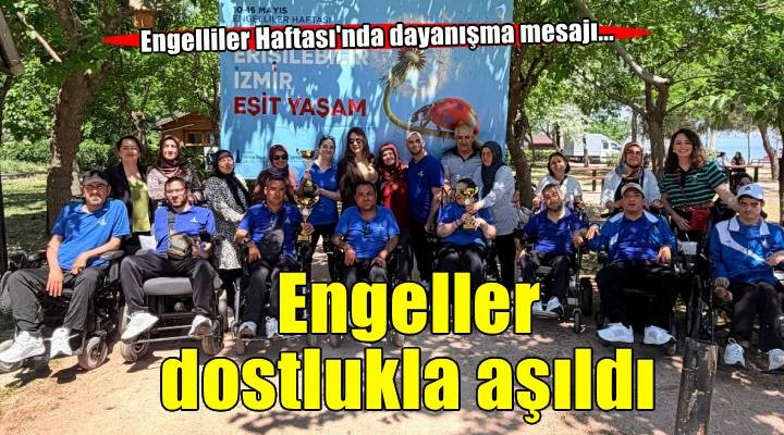 İzmir’de engeller dayanışma ve dostlukla aşıldı