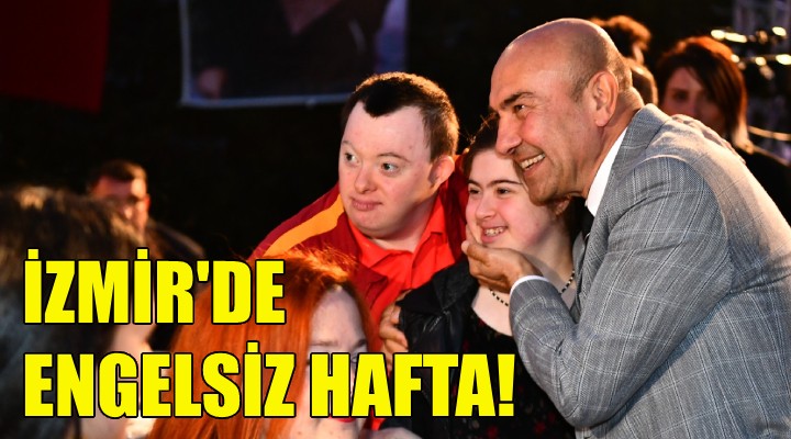 İzmir’de engelsiz hafta!