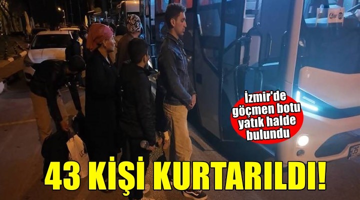 İzmir’de göçmen botu yarı batık halde bulundu! 43 kişi kurtarıldı...