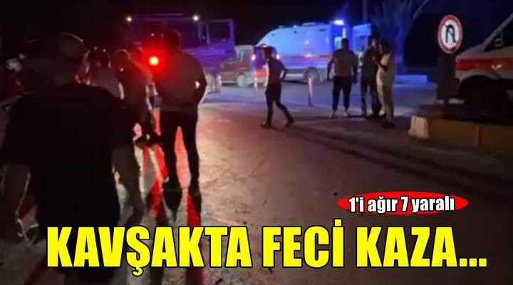 İzmir’de kamyonet ile hafif ticari araç çarpıştı: 7 yaralı