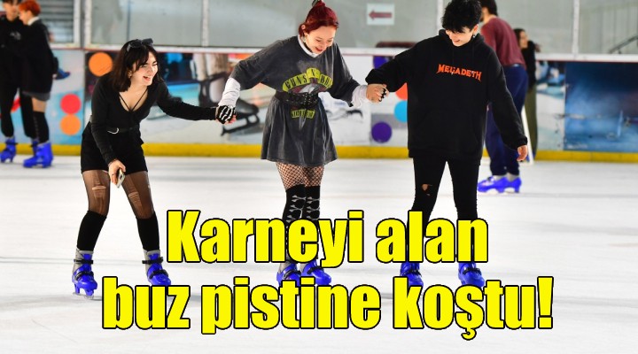 İzmir’de karneyi alan buz pistine koştu!