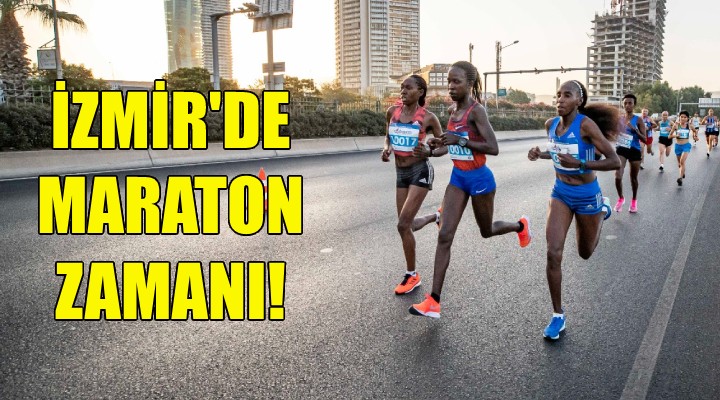 İzmir’de maraton zamanı!