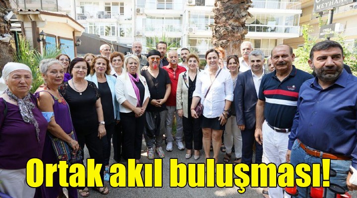 İzmir’de ortak akıl buluşması!