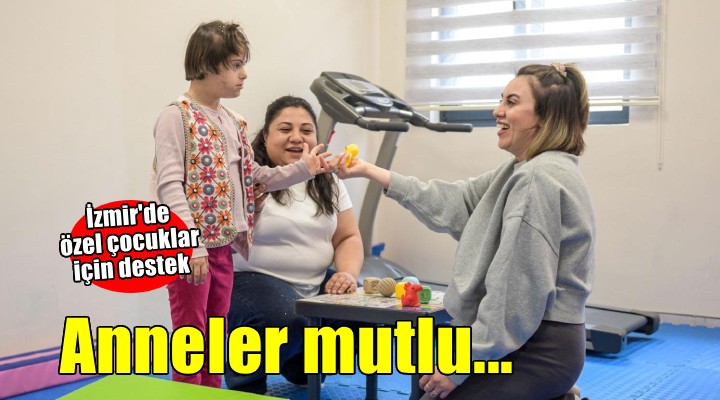 İzmir’de özel çocuk anneleri mutlu