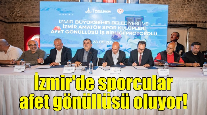 İzmir’de sporcular afet gönüllüsü oluyor!