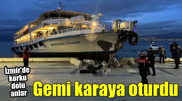 İzmir’de vapur karaya oturdu!