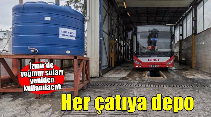 İzmir’de yağmur suyu hasadı yaygınlaşıyor
