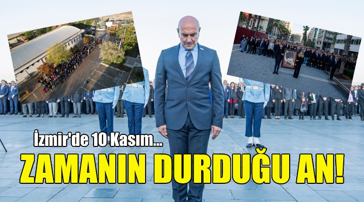 İzmir’de zamanın durduğu an... 10 Kasım saat 09:05