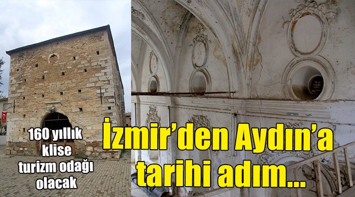 İzmir’den Aydın’a ‘tarihi yaşatacak’ adım....