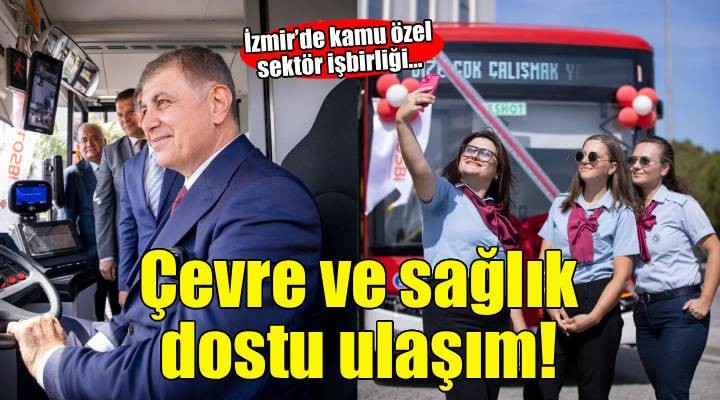 İzmir’den kamu özel sektör işbirliği ile çevre ve sağlık dostu ulaşım projesi